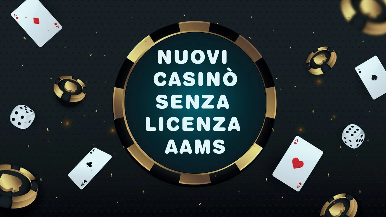 Nuovi Casinò Non AAMS